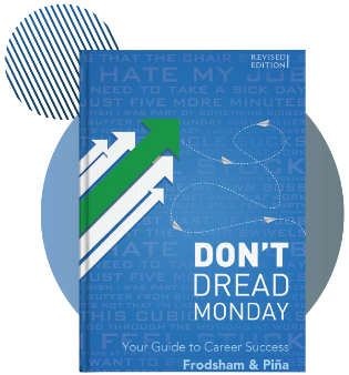 Don't Dread Monday - A Proven Guide to Your Career Success